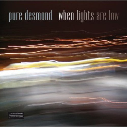 Pure Desmond: When Lights Are Low