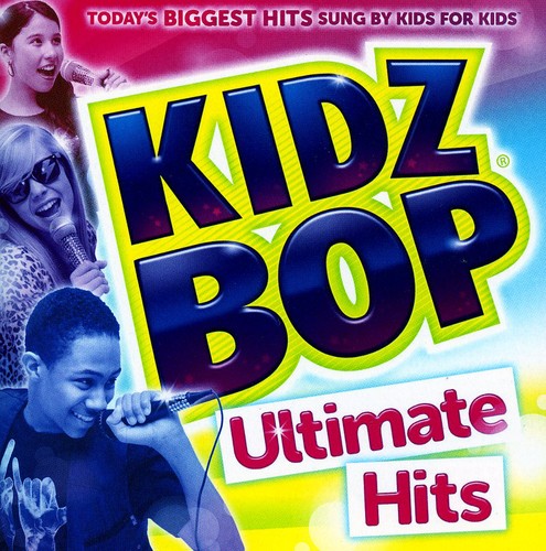 Kidz Bop Kids: Kidz Bop Ultimate Hits
