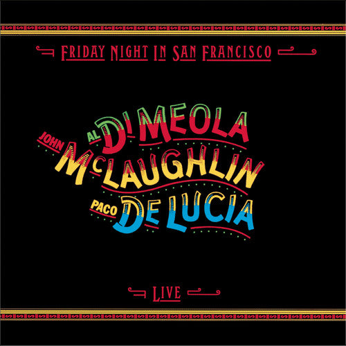 Di Meola, Al / McLaughlin, John / De Lucia, Paco: Friday Night In San Francisco - Live (remastered)