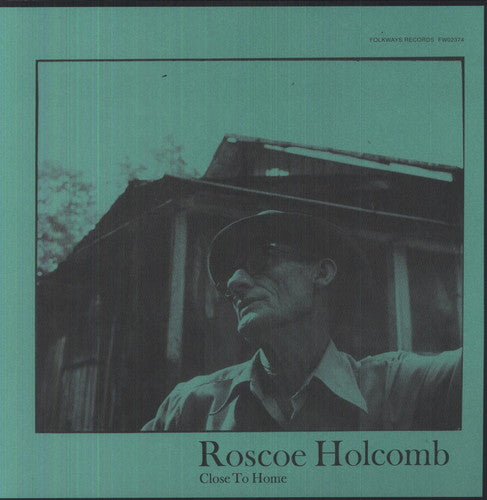 Roscoe Holcomb: Close to Home