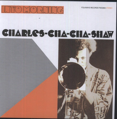 Shaw, Charles Cha Cha: Into Morning