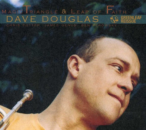 Douglas, Dave: Magic Triangle / Leap of Faith