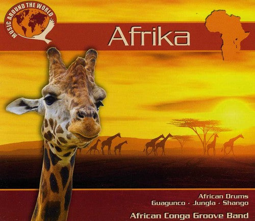 Africa Conga Groove: Afrika-Music Around Thworld