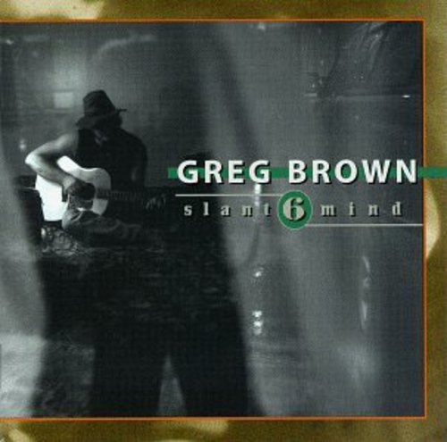 Brown, Greg: Slant 6 Mind