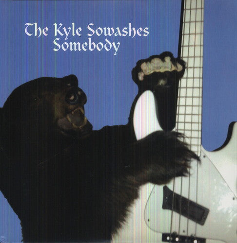 Kyle Sowashes: Somebody