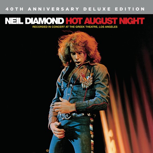 Diamond, Neil: Hot August Night [40th Anniversay Edition]