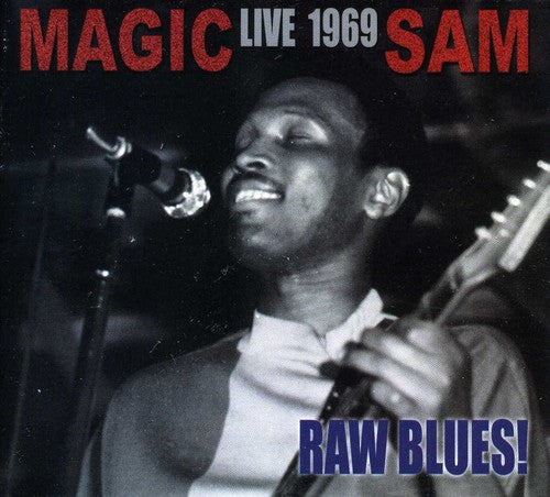 Magic Sam: Live 1969 Raw Blues