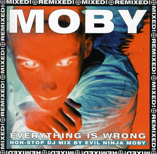 Moby: Everything Is Wrong: Non-Stop DJ Mix