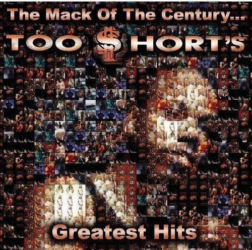 Too Short: The Mack Of The Century: Too Short'S Greatest Hits
