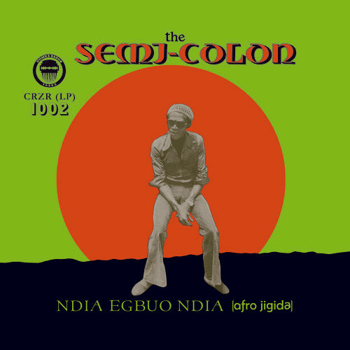Semi Colon: Ndia Egbuo Ndia (Afro-Jigida)