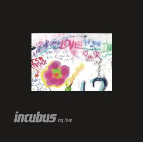 Incubus: Incubus HQ Live