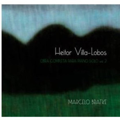 Bratke, Marcelo: Vol. 2-Villa-Lobos