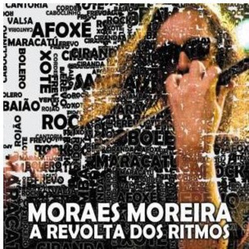 Moreira, Moraes: A Revolta Dos Ritmos