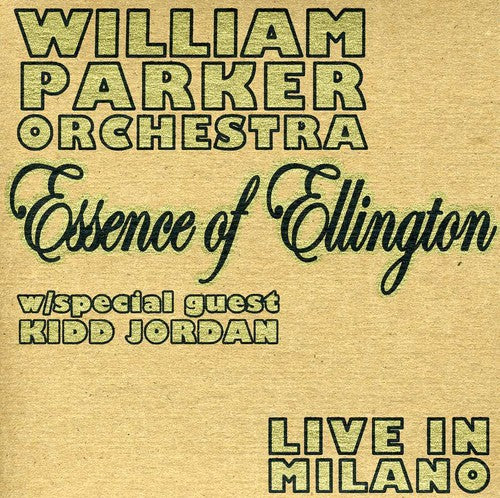 Parker, William: Essence Of Ellington/Live In Milano