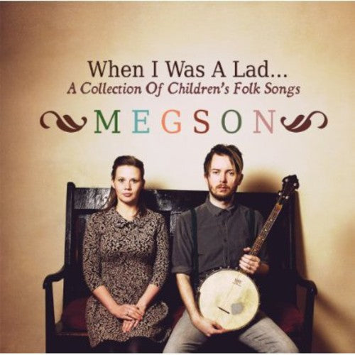 Megson: When I Was a Lad-A Collection of Children's Folk S