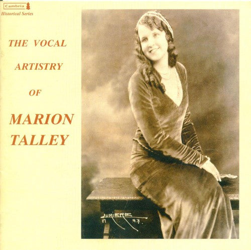 Talley, Marion: Vocal Artistry of Marion Talley