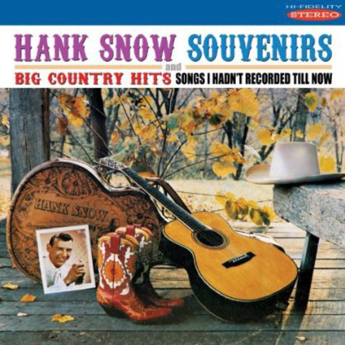 Snow, Hank: Souvenirs and Big Country Hits