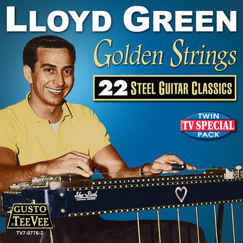 Green, Lloyd: Golden Strings: 22 Steel Guitar Classics