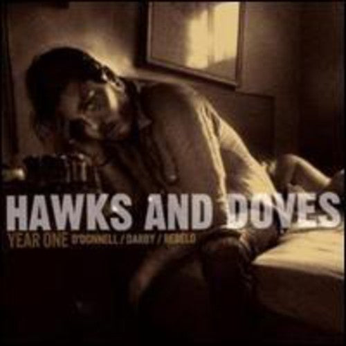 Hawks & Doves: Year One