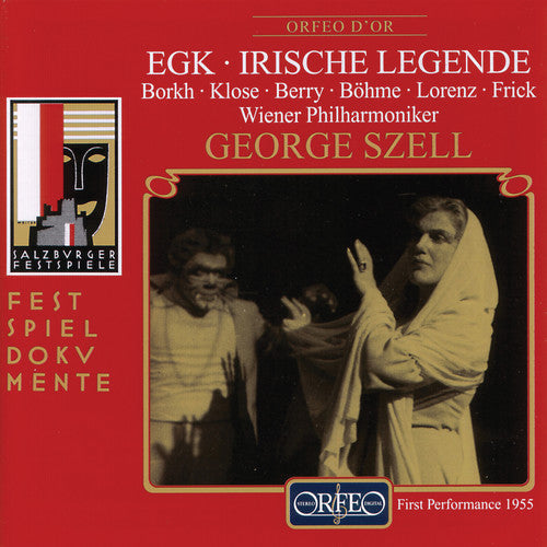 Egk / Borkh / Berry / Frick / Szell / Vienna Phil: Irische Legende