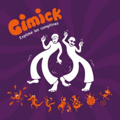 Gimick: Gimick Explose Les Comptines