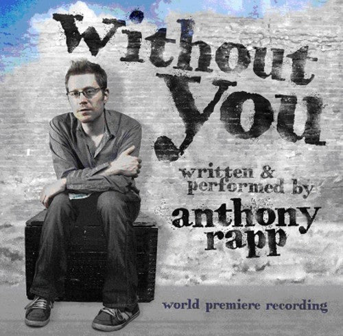 Rapp, Anthony: Without You