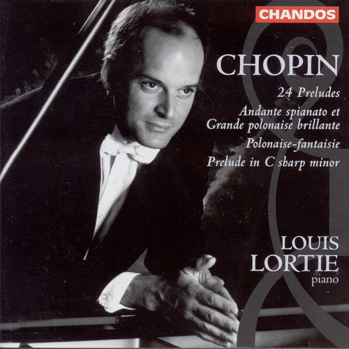 Chopin / Lortie: 24 Preludes / Polonaise-Fantasie Op.61