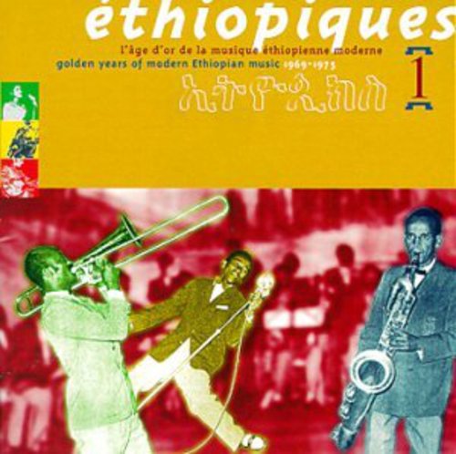 Ethiopiques 1: Golden Years Modern Ethiopian / Var: Ethiopiques, Vol. 1: Golden Years Of Modern Ethiopian Music - 1969-197