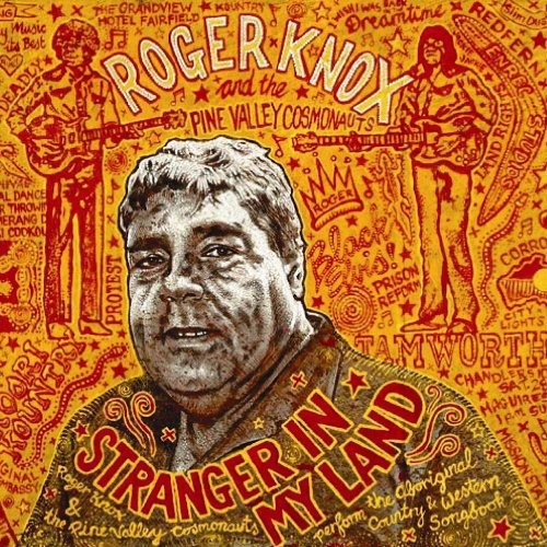 Knox, Roger & the Pine Valley Cosmonauts: Stranger in My Land