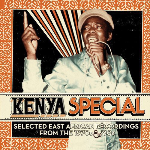 Kenya Special: Selected East African / Various: Kenya Special: Selected East African Recordings from the 1970s & '80s