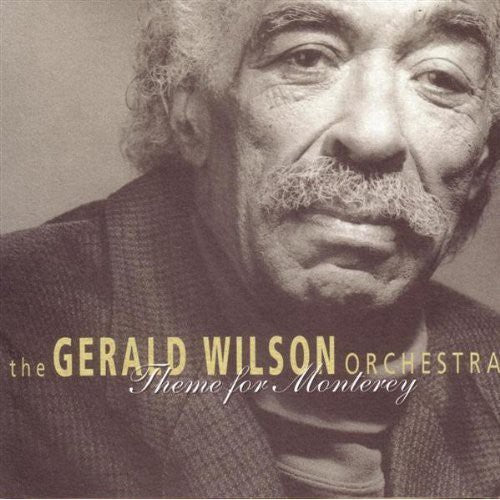 Wilson, Gerald: Theme for Monterey
