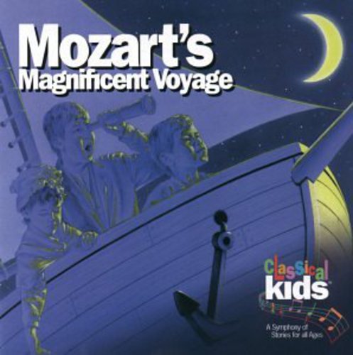 Mozart: Mozart's Magnificent Voyage
