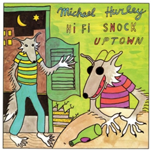 Hurley, Michael: Hi Fi Snock Uptown