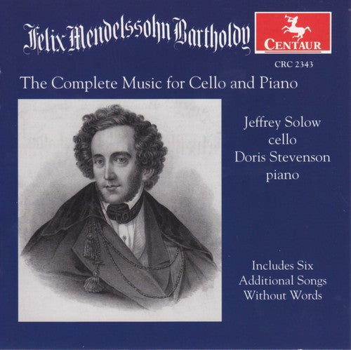 Mendelssohn / Solow / Stevenson: Complete Works for Cello & Piano