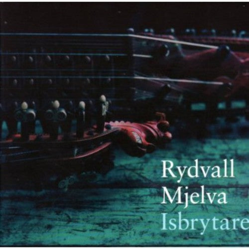 Rydvall, Erik & Olav Luksengard Mjelva: Isbrytaren