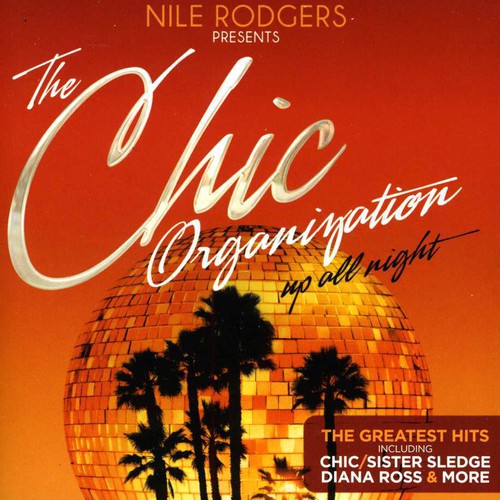 Rodgers, Nile: Chic Organisation: Up All Night