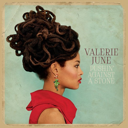 June, Valerie: Pushin Against a Stone