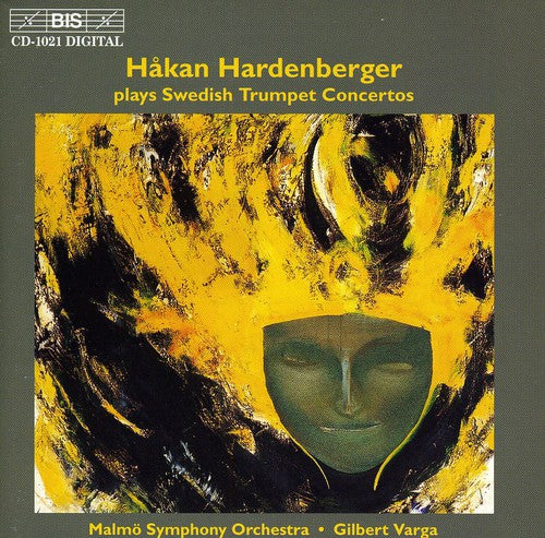 Bortz / Hardenberger / Sandstrom / Rabe / Varga: Hardenberger Plays Swedish Trumpet Concertos