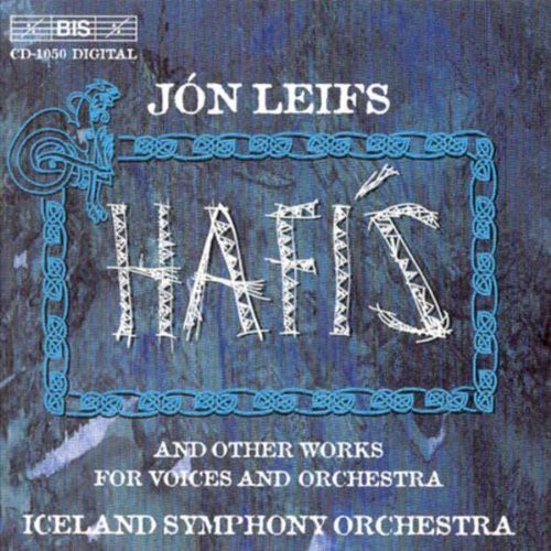 Leifs / Iceland So / Manson / Jonsdottir / Aarson: Hafis: Drift Ice / Mixed Chorus & Orch / 2 Songs