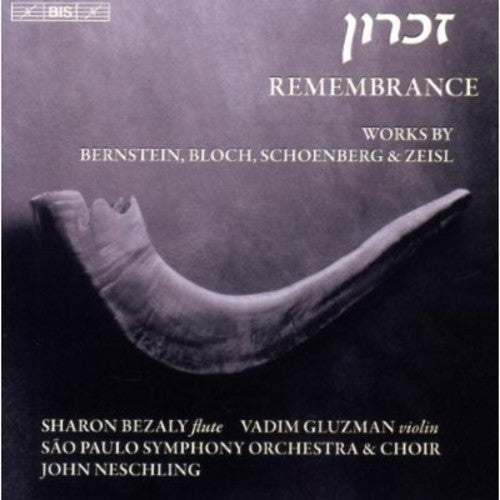 Schoenberg / Bernstein / Bloch / Neschling: Remembrance