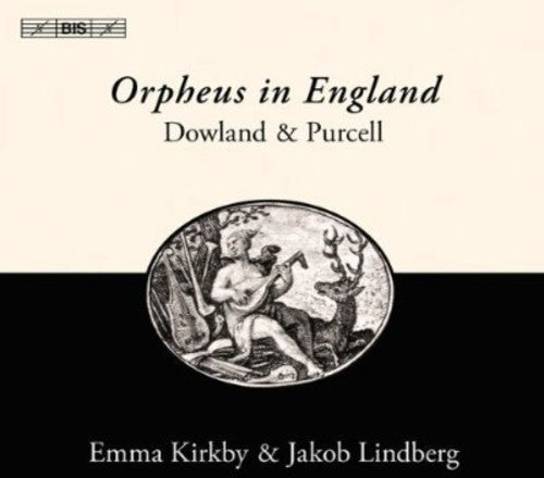 Dowland / Purcell / Kirkby / Lindberg: Orpheus in England: Songs & Lute Music