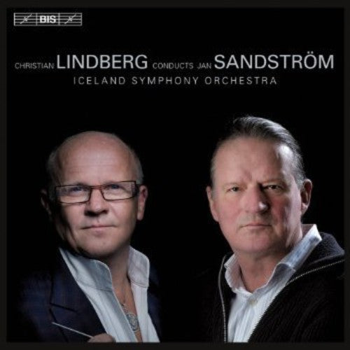 Sandstrom / Iso / Lindberg: Lindberg Conducts Sandstrom