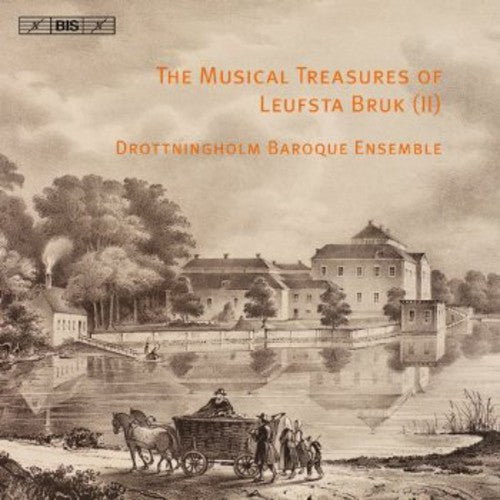 Drottningholm Baroque Ensemble: Musical Treasures of Leufsta Bruk 2