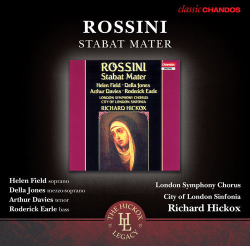 Rossini / Field / London Symphony Chorus / Hickox: Stabat Mater