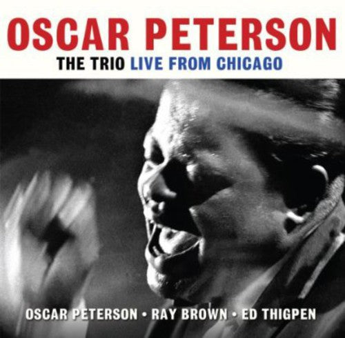 Peterson, Oscar: Trio Live from Chicago
