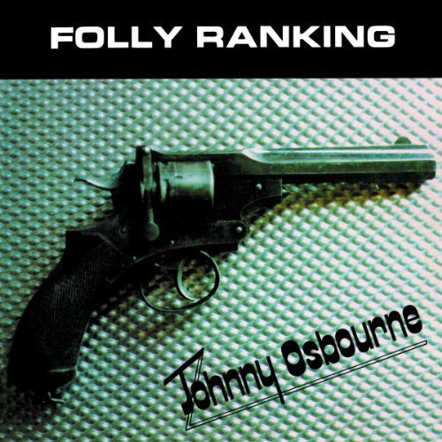 Osbourne, Johnny: Folly Ranking