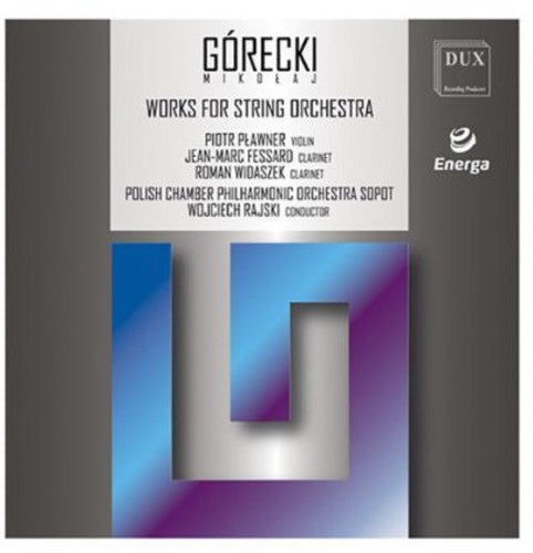 Gorecki / Plawner / Polish Chamber Philharmonic: Works for String Orchestra