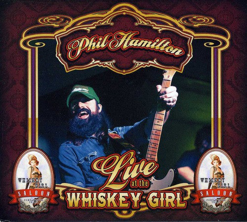 Hamilton, Phil: Live at the Whiskey Girl Saloon