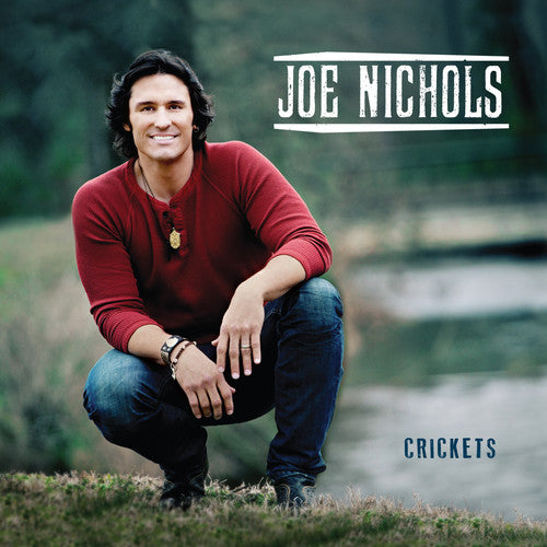 Nichols, Joe: Crickets