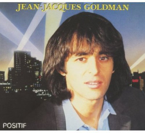 Goldman, Jean-Jacques: Positif